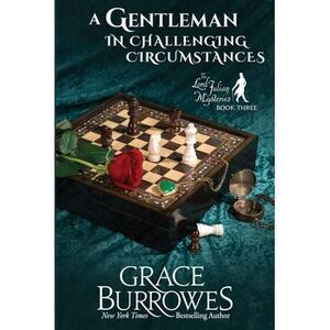 A Gentleman in Challenging Circumstances -- Grace Burrowes